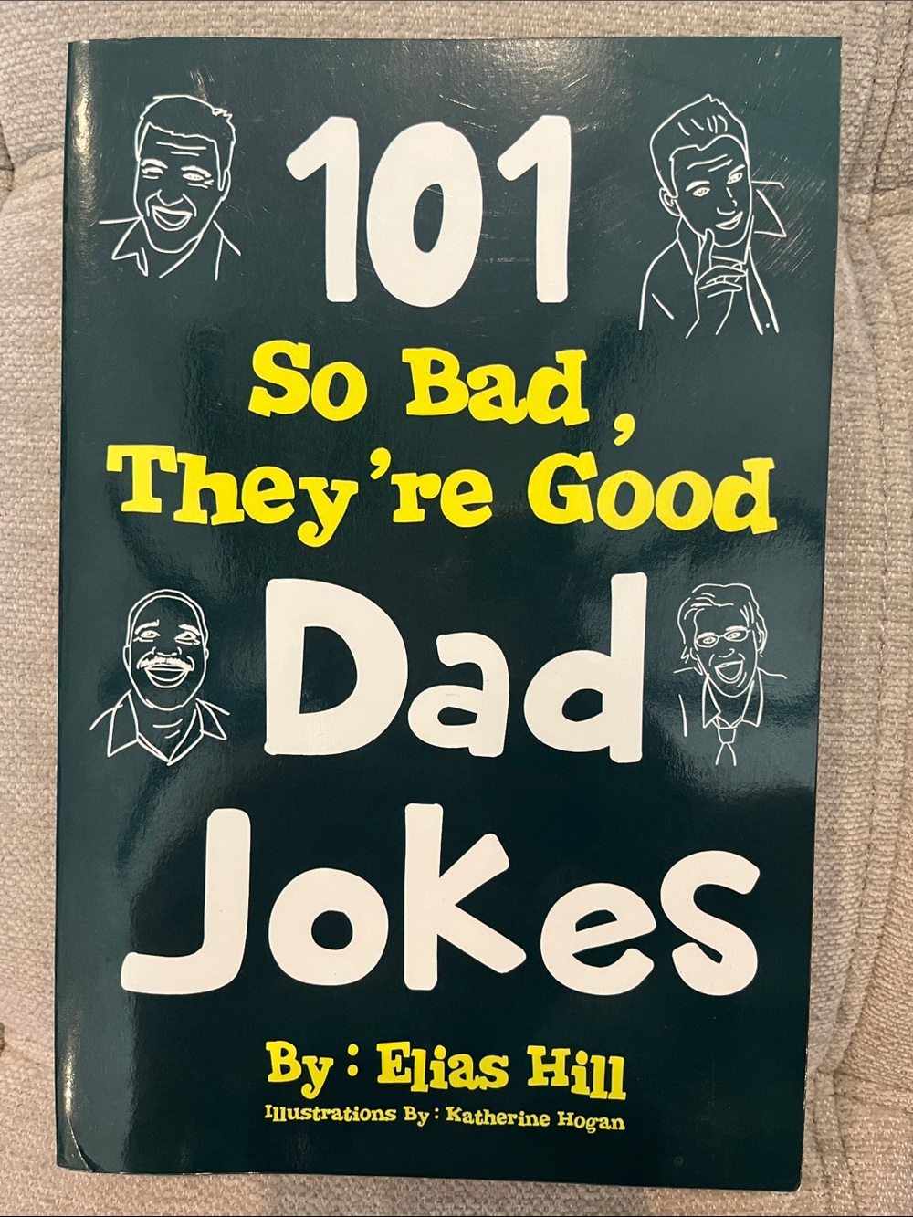 101 So Bad, They’re Good Dad Jokes Paperback Book